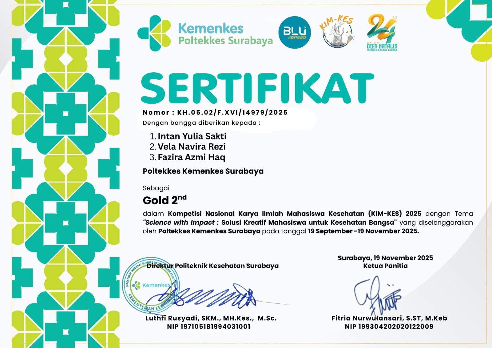 Gold 2nd Kompetisi Nasional Karya Tulis Ilmiah Mahasiswa Kesehatan (KIM-KES) 2025 dengan Tema "Science With Impact: Solusi Kreatif Mahasiswa Untuk Kesehatan Bangsa" yang diselenggarakan oleh Poltekkes Kemenkes Surabaya